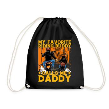 My favorite riding Buddy calls me daddy - Drawstring Bag - black - Front