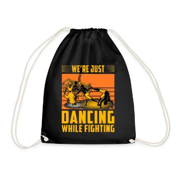 We're just dancing while fighting - Drawstring Bag - black - Front