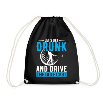 Lass uns betrinken und den Golfwagen fahren - Turnbeutel - Schwarz - Vorne