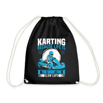 Karting: because life is too short for slow laps. - Drawstring Bag - black - Front
