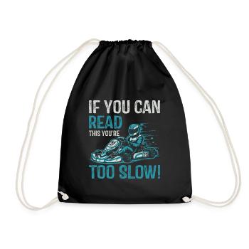 If you can read this, you're too slow! - Drawstring Bag - black - Front