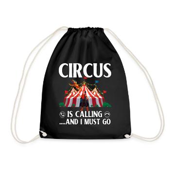 Circus is calling and I must go - Drawstring Bag - black - Front