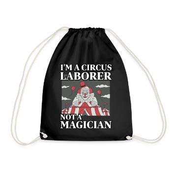 I'm a Circus Laborer not a magician - Drawstring Bag - black - Front