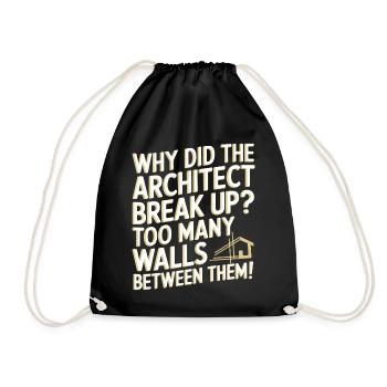 Why did the architect break up? Too many walls bet - Drawstring Bag - black - Front