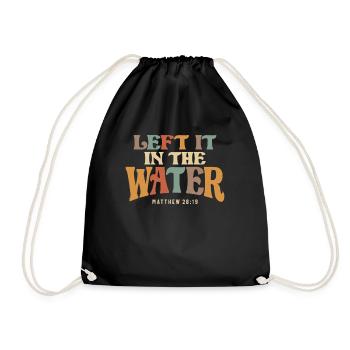 Lass es im Wasser Taufe Glaube - Turnbeutel - Schwarz - Vorne