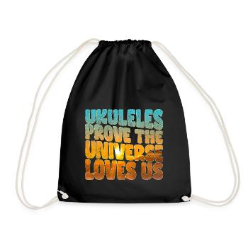 Ukuleles prove the Universe loves us - Drawstring Bag - black - Front