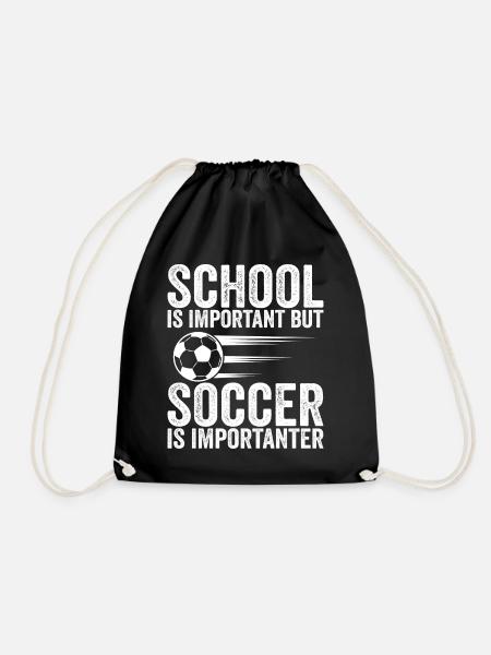 Schule ist wichtig, aber Fußball ist noch wichtiger - Turnbeutel - Schwarz