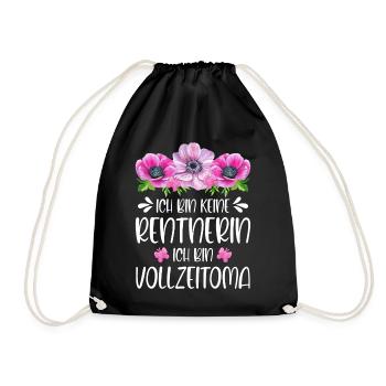 Oma - Ich bin keine Rentnerin Ich bin Vollzeitoma - Turnbeutel - Schwarz - Vorne