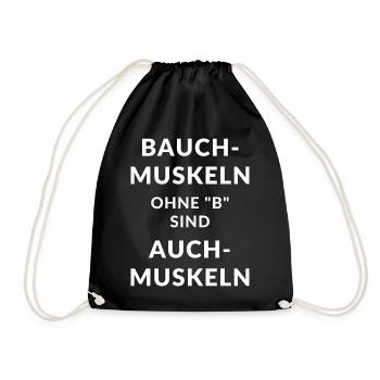 Bauchmuskeln ohne B- Lustiger Fitness Sport Spruch - Turnbeutel - Schwarz - Vorne