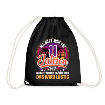 11. Geburtstag Als Gott Mich Schuf Vor - Turnbeutel - Schwarz - Vorne