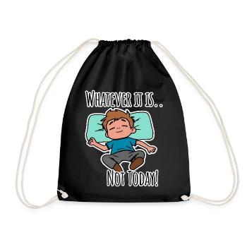 No matter what it is about - not today! - Drawstring Bag - black - Front