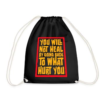 You Will Not Heal Healing Pain Let Go New - Drawstring Bag - black - Front