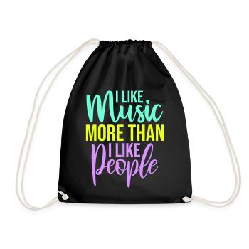 I Like Music More Than I Like People Lustig Musik - Turnbeutel - Schwarz - Vorne