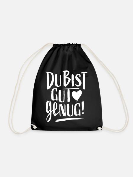 Du Bist Gut Genug Spruch Motivations - Turnbeutel - Schwarz