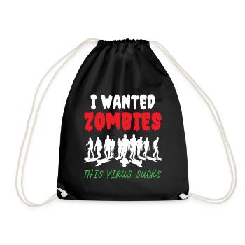 I Wanted Zombies This Virus Sucks - Turnbeutel - Schwarz - Vorne