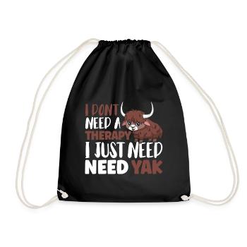 I dont need a therapy i just need Yak - Turnbeutel - Schwarz - Vorne