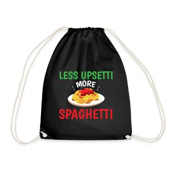 Lustige italienische Sprüche Pasta weniger Upsetti - Turnbeutel - Schwarz - Vorne