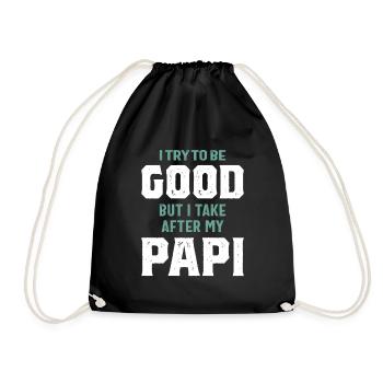 Aber ich nehme nach meinem Papi | Vater - Turnbeutel - Schwarz - Vorne