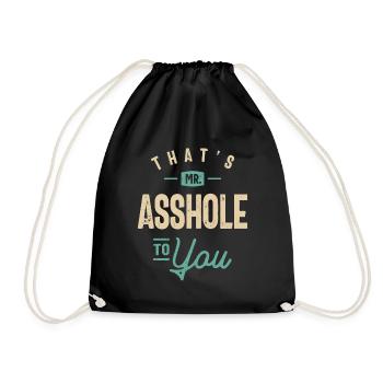 That's Mr Asshole To You Funny Sarcastic Humor - Drawstring Bag - black - Front