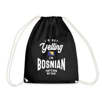 I'm not yelling I'm Bosnian Funny Bosnian Pride - Drawstring Bag - black - Front