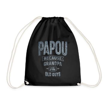 Papou Because Grandpa Is For Old Guys Dad Grandpa - Drawstring Bag - black - Front
