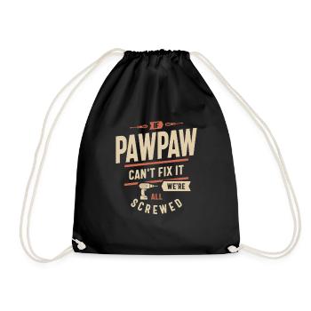 If Pawpaw Can't Fix It We're All Screwed Funny - Drawstring Bag - black - Front