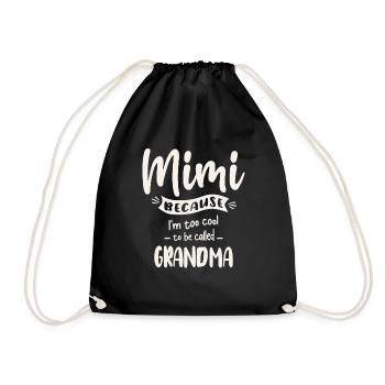 Mimi Because I'm Too Cool To Be Called Grandma - Drawstring Bag - black - Front