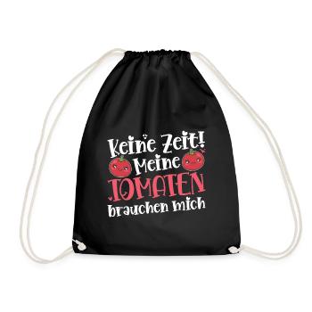 Keine Zeit Meine Tomaten Brauchen Mich - Turnbeutel - Schwarz - Vorne