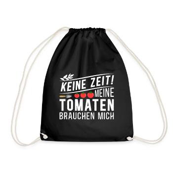Keine Zeit Meine Tomaten Brauchen Mich - Turnbeutel - Schwarz - Vorne