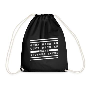Guck Mich an guck dich an ganz anderes Level - Turnbeutel - Schwarz - Vorne