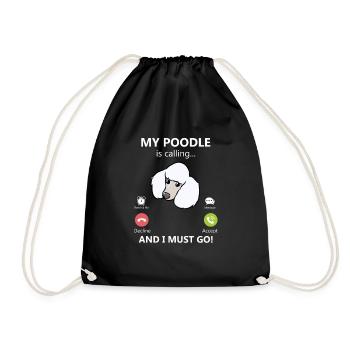 My poodle calls and I have to go poodle dog strei - Drawstring Bag - black - Front