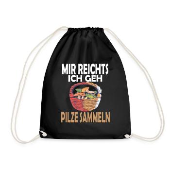 Mir reichts ich geh Pilze Sammeln mit Pilzkorb - Turnbeutel - Schwarz - Vorne