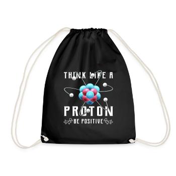 Think like a proton be positive design for a nerd - Drawstring Bag - black - Front