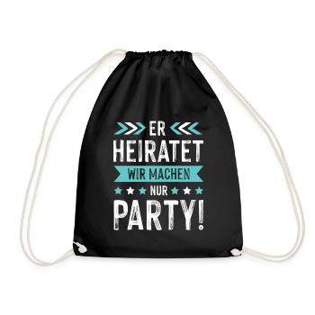 Er Heiratet Wir machen Party - Turnbeutel - Schwarz - Vorne