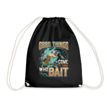 Things come to those who bait fish fishing - Drawstring Bag - black - Front