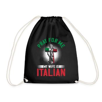 Betet für mich, meine Frau ist Italienerin - Turnbeutel - Schwarz - Vorne