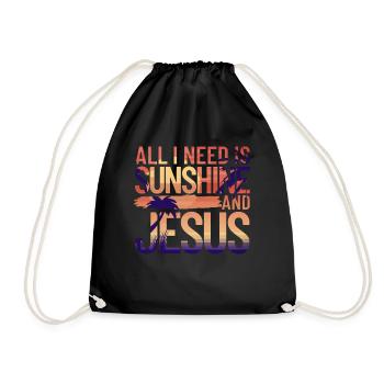 Alles was ich brauche ist Sonnenschein und Jesus R - Turnbeutel - Schwarz - Vorne