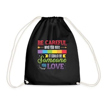 Be careful who you hate it could be someone - Drawstring Bag - black - Front