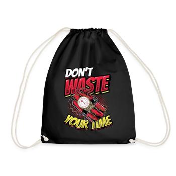 Don't waste your time. - Drawstring Bag - black - Front