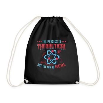 Physics is theoretical, but the fun is real - Drawstring Bag - black - Front
