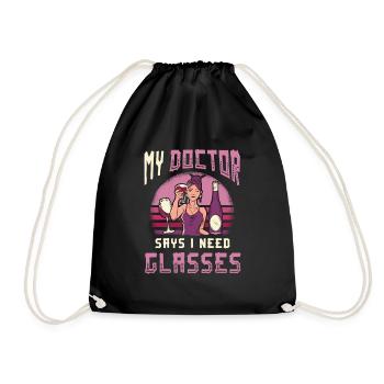 My doctor says I need glasses, wine lovers. - Drawstring Bag - black - Front