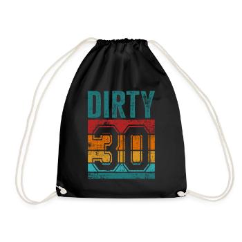 30th birthday 30 years old Dirty 30 - Drawstring Bag - black - Front