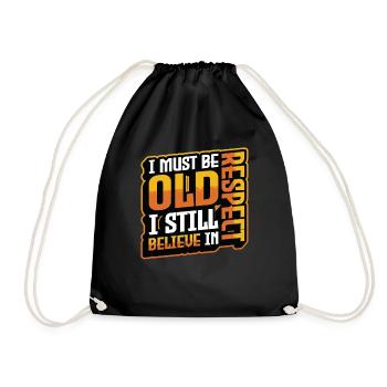 I must be old, I still have respect - Drawstring Bag - black - Front