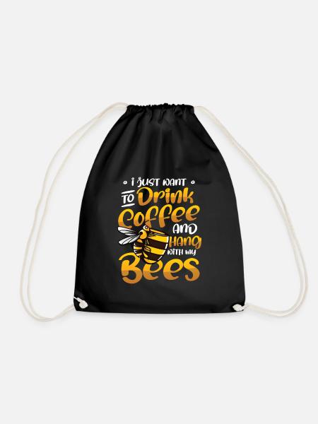 Ich Will Nur Kaffee Trinken Und Mit Bienen hängen - Turnbeutel - Schwarz