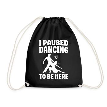 I paused the dancing ballroom couple dance dance - Drawstring Bag - black - Front