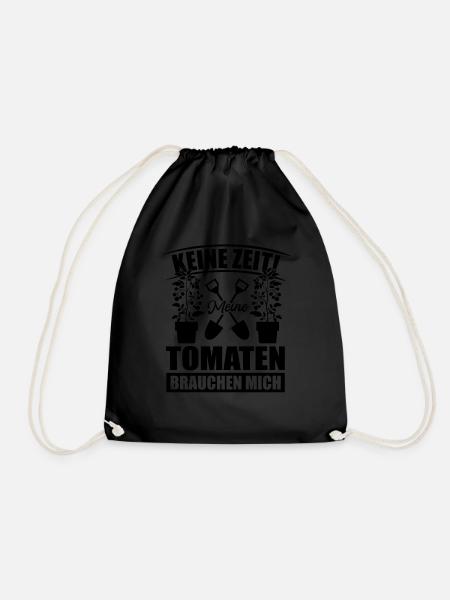 Keine Zeit Meine Tomaten Brauchen Mich - Turnbeutel - Schwarz