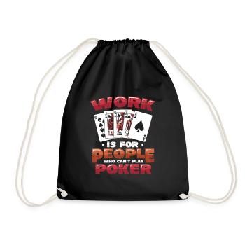 Le travail est pour les gens qui ne peuvent pas jouer au poker - Sac de sport léger - noir - Devant