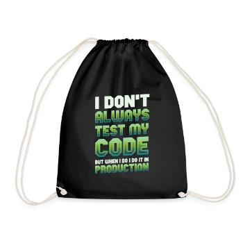 Ich Teste Meinen Code In Der Produktion - Turnbeutel - Schwarz - Vorne