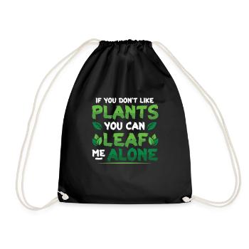Leaf Me Alone, plant lover - Drawstring Bag - black - Front