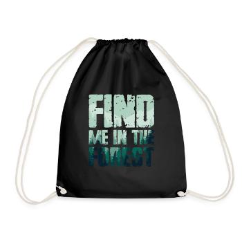 Find Me In The Forest - Waldliebhaber - Turnbeutel - Schwarz - Vorne